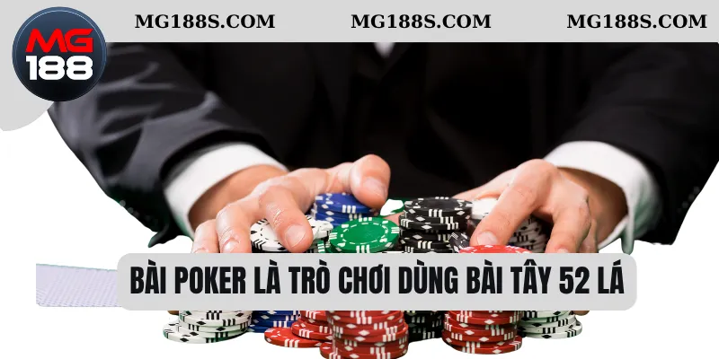 Bài Poker - Cần Lưu Ý Gì Trước Khi Bắt Đầu Ván Đầu Tiên 1 Bài poker là trò chơi dùng bài Tây 52 lá