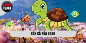 Bắn Cá Rùa Xanh