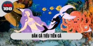 Bắn Cá Tiểu Tiên Cá