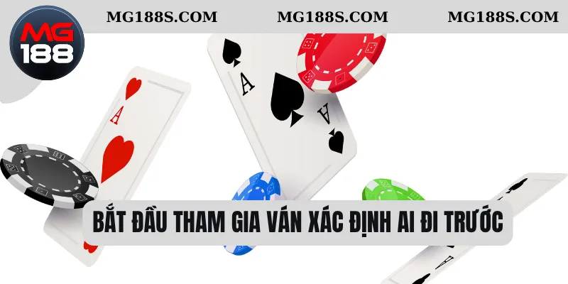 Tiến Lên Miền Nam - Am Hiểu Luật Chơi, Cách Thắng Dễ 2 Bắt đầu tham gia ván xác định ai đi trước
