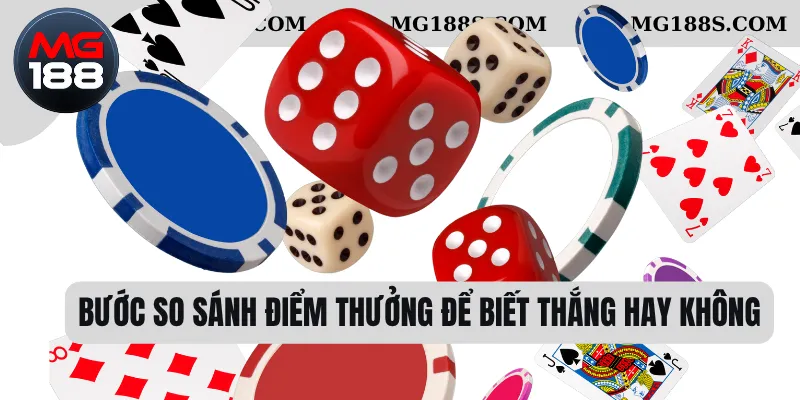 Bước so sánh điểm thưởng để biết thắng hay không 