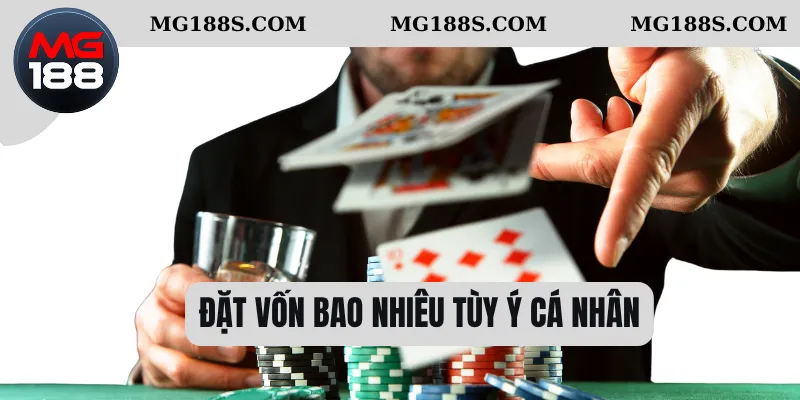 Bài Poker - Cần Lưu Ý Gì Trước Khi Bắt Đầu Ván Đầu Tiên 2 Đặt vốn bao nhiêu tùy ý cá nhân