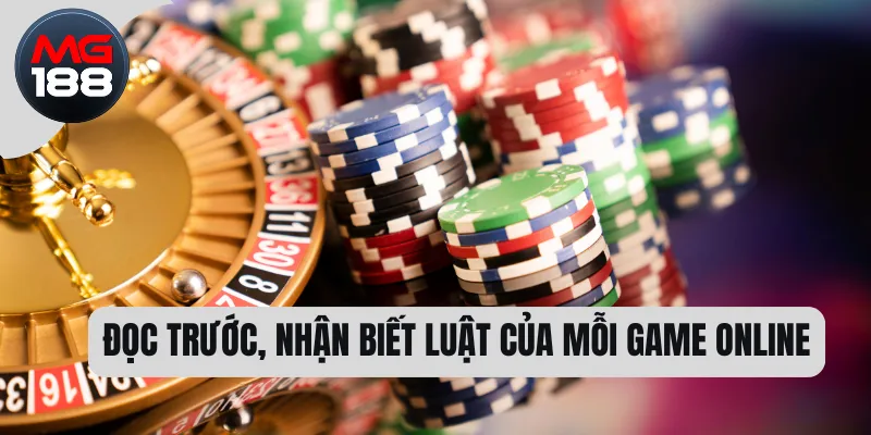 Đọc trước, nhận biết luật của mỗi game online 