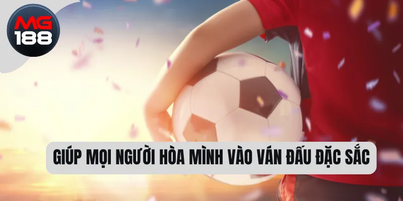 Kèo Tài Xỉu – Sức Hút Kịch Tính Trong Từng Bàn Thắng 3 Giúp mọi người hòa mình vào ván đấu đặc sắc