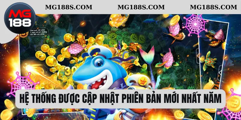 Hệ thống được cập nhật phiên bản mới nhất năm 