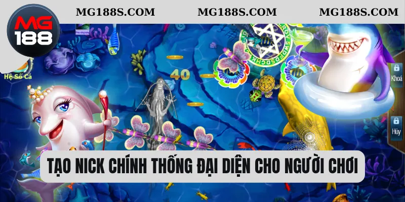 Tạo nick chính thống đại diện cho người chơi