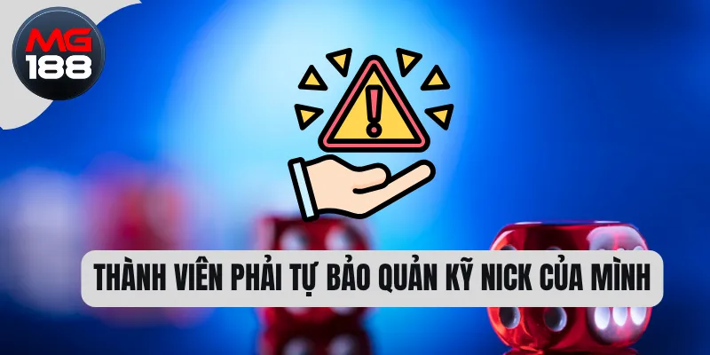 Miễn Trừ Trách Nhiệm 3 Thành viên phải tự bảo quản kỹ nick của mình