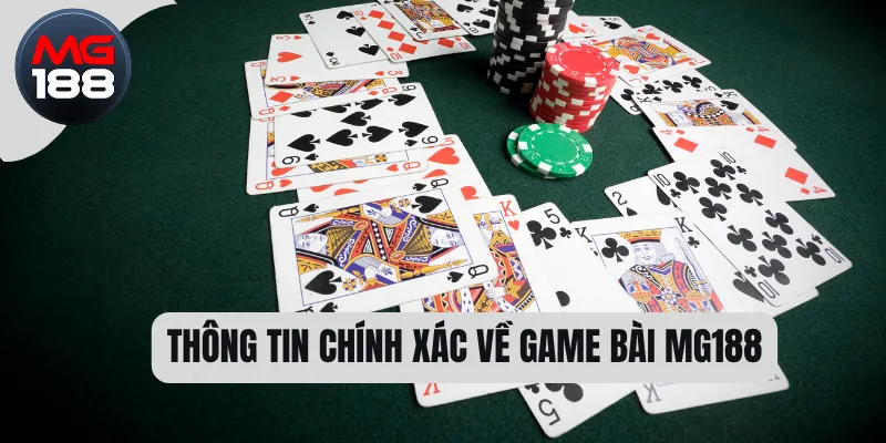 Thông tin chính xác về game bài MG188