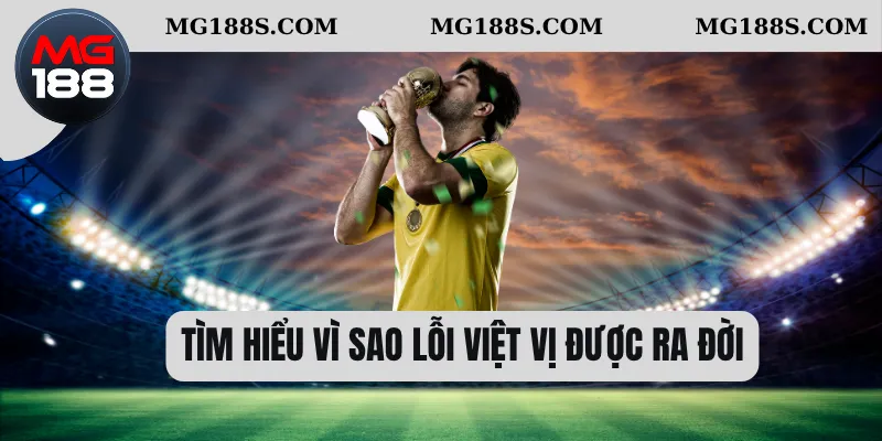 Tìm hiểu vì sao lỗi việt vị được ra đời 