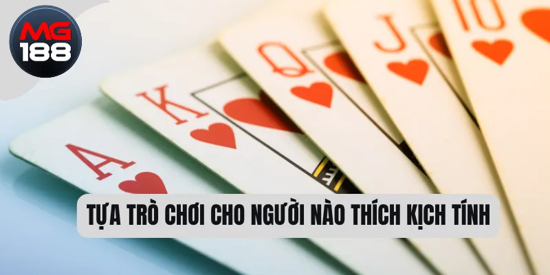 Tựa trò chơi cho người nào thích kịch tính 